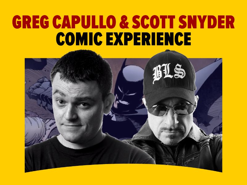 GREG CAPULLO & SCOTT SNYDER COMIC EXPERIENCE